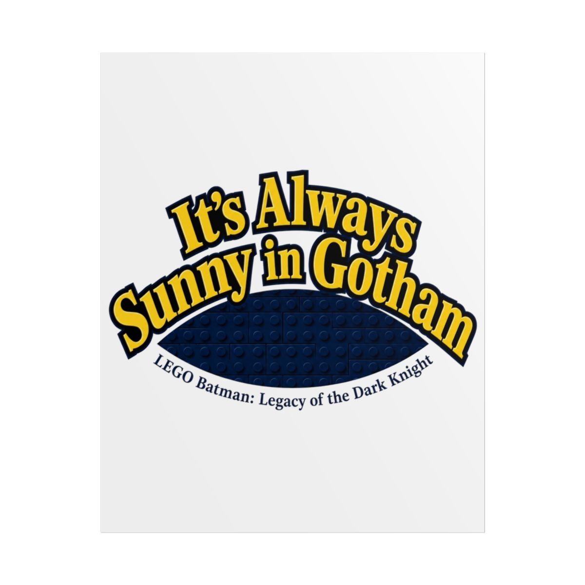 LEGO Batman: Legacy of the Dark Knight "Always Sunny in Gotham" Poster - Official Posters & Wall Art merchandise