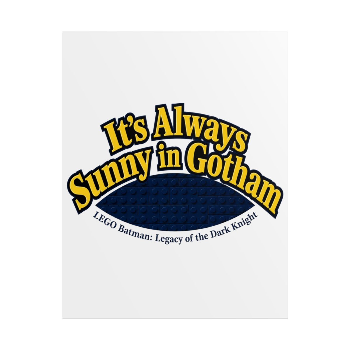 LEGO Batman: Legacy of the Dark Knight "Always Sunny in Gotham" Poster - alternate angle 1, merchandise